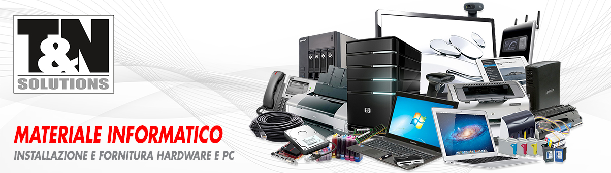 Fornitura PC e hardware aziende e uffici T&N Solutions